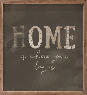 Home Is Where Your Dog Is Gray By Amylee Weeks